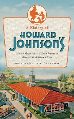 A History of Howard Johnson's: How a Massachusetts Soda Fountain Became an American Icon