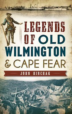 Legends of Old Wilmington & Cape Fear