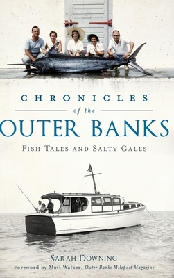Chronicles of the Outer Banks: Fish Tales and Salty Gales