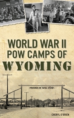 World War II POW Camps of Wyoming