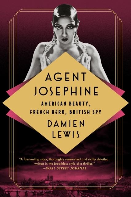Agent Josephine: American Beauty, French Hero, British Spy
