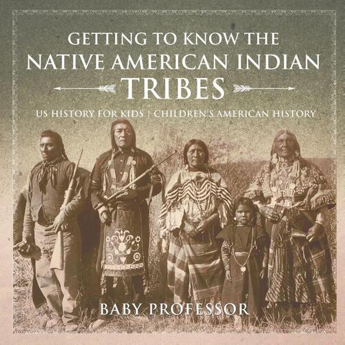 Getting to Know the Native American Indian Tribes - US History for Kids Children's American History