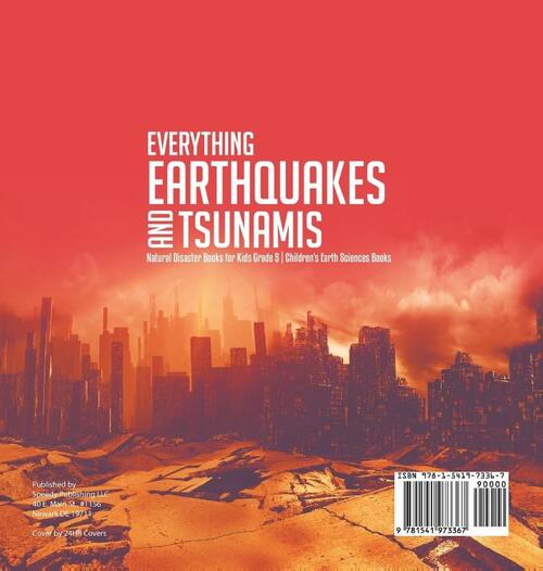 Everything Earthquakes and Tsunamis Natural Disaster Books for Kids Grade 5 Children's Earth Sciences Books