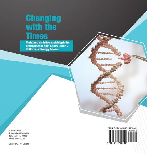 Changing with the Times Mutation, Variation and Adaptation Encyclopedia Kids Books Grade 7 Children's Biology Books