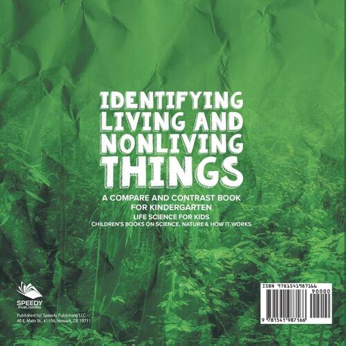 Identifying Living and Nonliving Things A Compare and Contrast Book for Kindergarten | Life Science for Kids | Children's Books on Science, Nature & How It Works