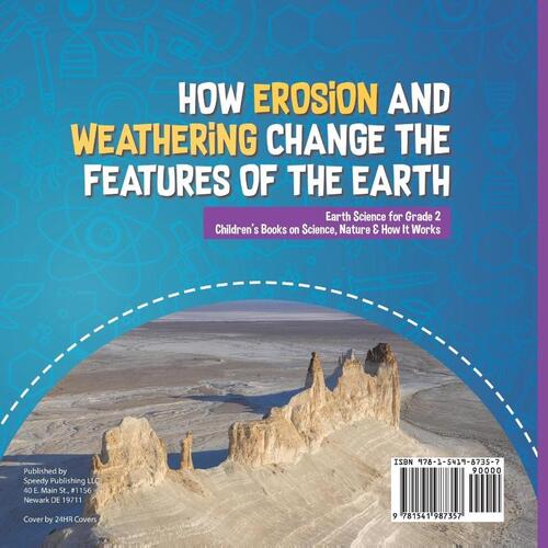 How Erosion and Weathering Change the Features of the Earth | Earth Science for Grade 2 | Children's Books on Science, Nature & How It Works