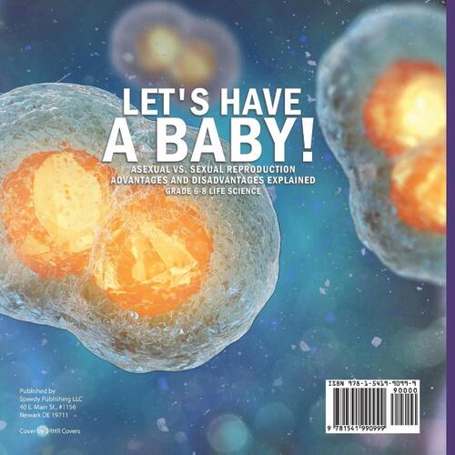 Let's Have a Baby! Asexual vs. Sexual Reproduction | Advantages and Disadvantages Explained | Grade 6-8 Life Science