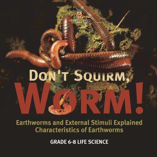 Baby: Don't Squirm Worm! Earthworms and External Stimuli Exp