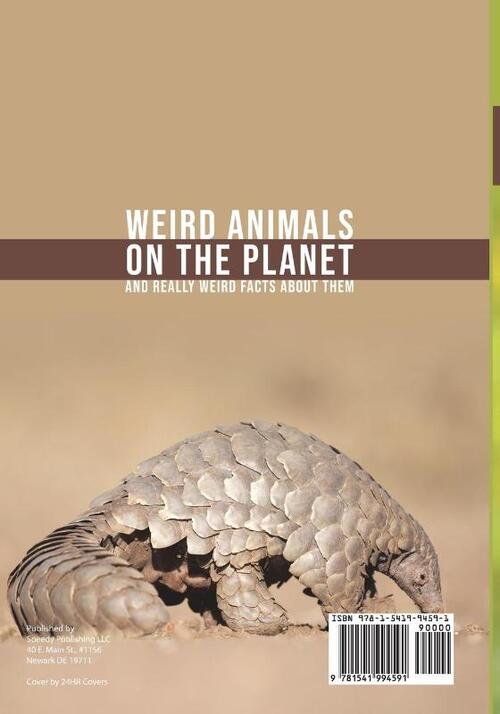 Weird Animals on the Planet and Really Weird Facts About Them