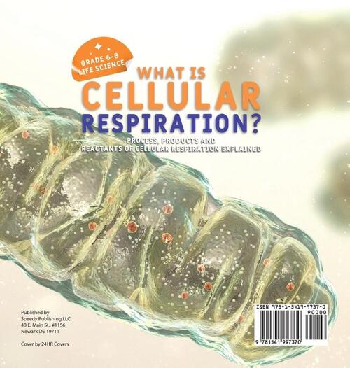What is Cellular Respiration? Process, Products and Reactants of Cellular Respiration Explained | Grade 6-8 Life Science
