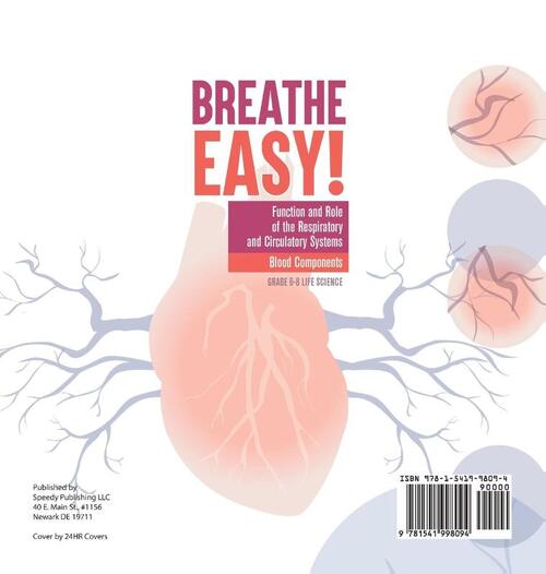 Breathe Easy! Function and Role of the Respiratory and Circulatory Systems | Blood Components | Grade 6-8 Life Science
