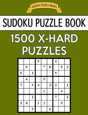 Sudoku Puzzle Book, 1,500 EXTRA HARD Puzzles: Gigantic Bargain Sized Book, No Wasted Puzzles With Only One Level