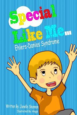Special Like Me...: Ehlers-Danlos Syndrome