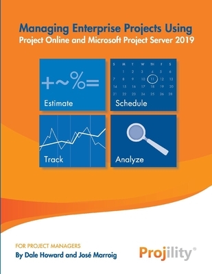 Managing Enterprise Projects: Using Project Online and Microsoft Project Server 2019