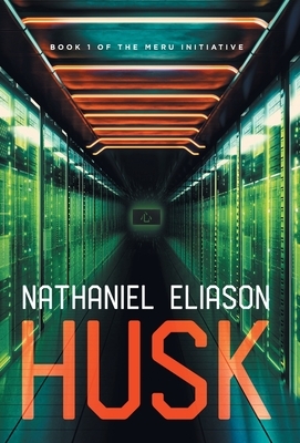 Husk: Book 1 of The Meru Initiative