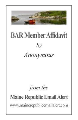 BAR Member Affidavit: by Anonymous
