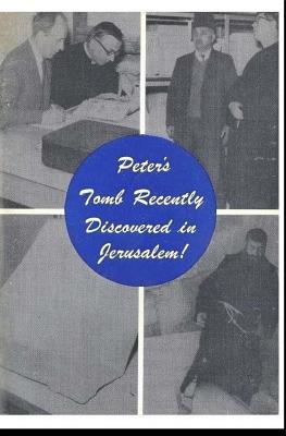 Peter's Tomb Recently Discovered in Jerusalem