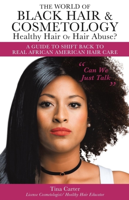 The World of Black Hair & Cosmetology Healthy Hair Or Hair Abuse? A guide to shift back to real African American Hair Care