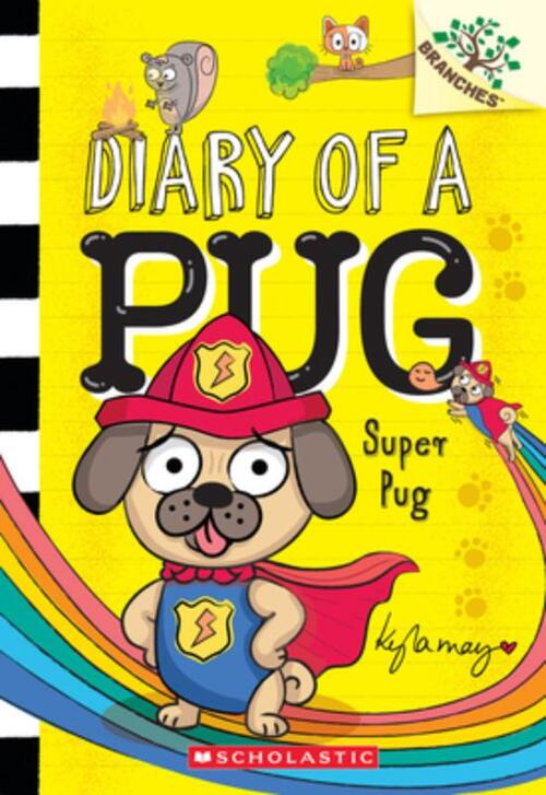 May, K: Super Pug: A Branches Book (Diary of a Pug #13)