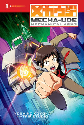 Mecha-Ude: Mechanical Arms (Volume 1)