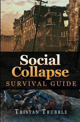 Social Collapse Survival Guide