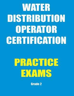 Practice Exams: Water Distribution Operator Certification