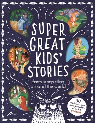 Super Great Kids' Stories: From Storytellers Around the World