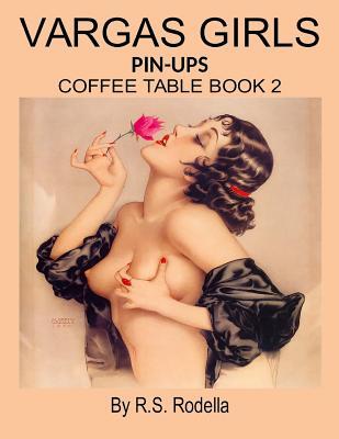 Vargas Girls Pin-Ups: Coffee Table Book 2