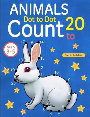 Animals: Dot To Dot Count to 20 (Kids Ages 3-5)