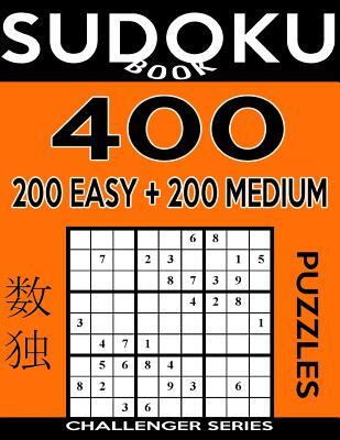 Sudoku Book 400 GIANT Puzzles, 200 Easy and 200 Medium: Sudoku Puzzle Book With One Gigantic Large Print Puzzle Per Page and Two Levels of Difficulty