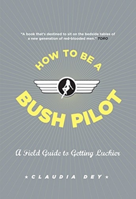 How to Be a Bush Pilot
