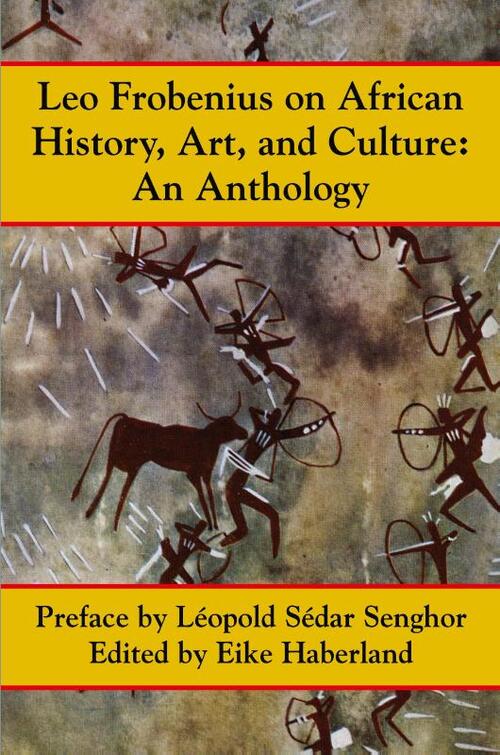 Leo Frobenius on African History, Art, and Culture