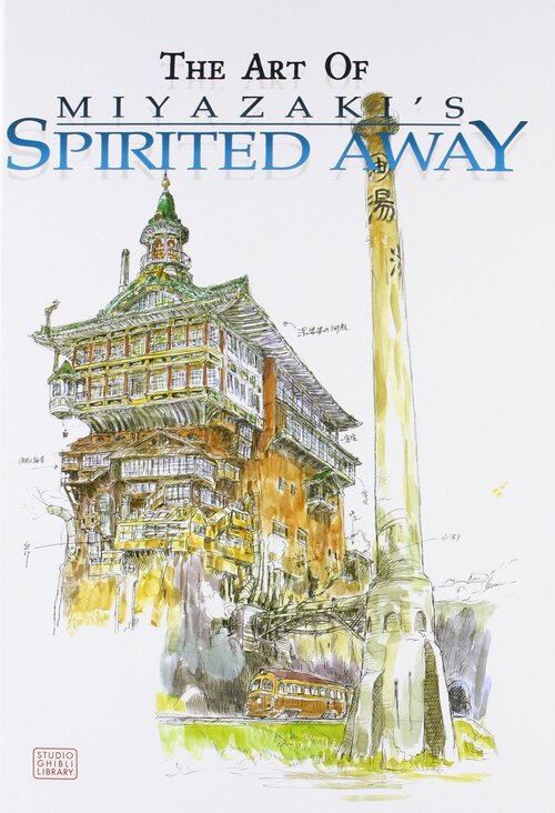 The Art of Miyazaki's Spirited Away