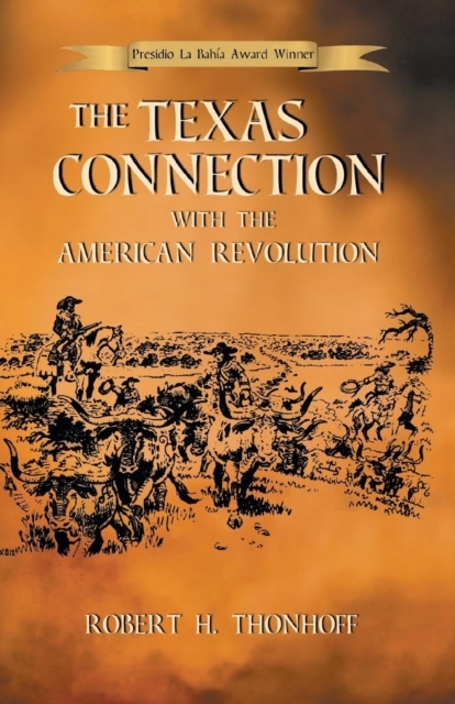 The Texas Connection with the American Revolution
