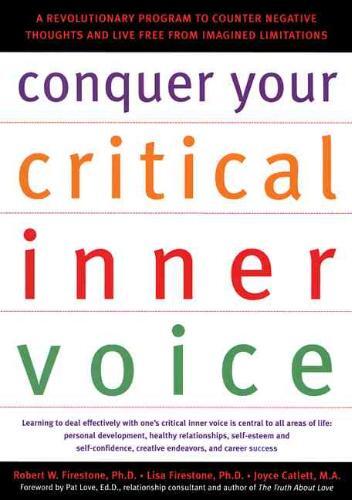 Firestone, R: Conquer Your Critical Inner Voice