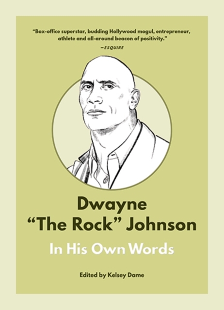 Dwayne "The Rock" Johnson: In His Own Words