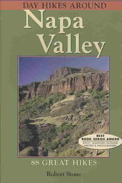 Day Hikes Around Napa Valley: 88 Great Hikes