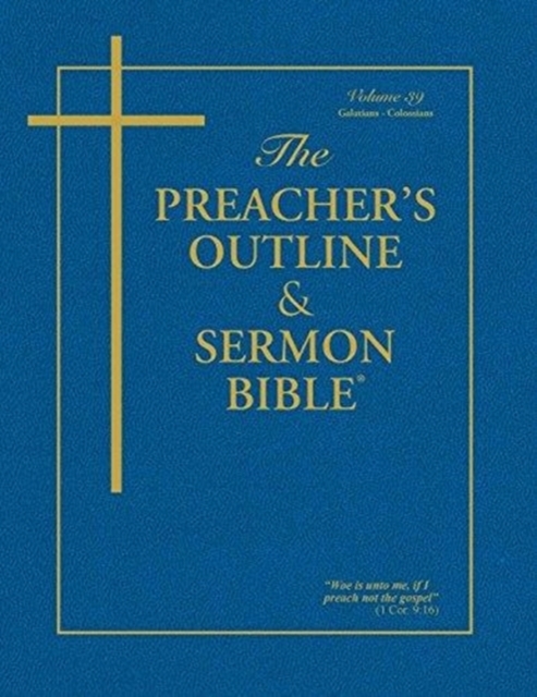 Preacher's Outline and Sermon Bible-KJV-Galatians-Colossians