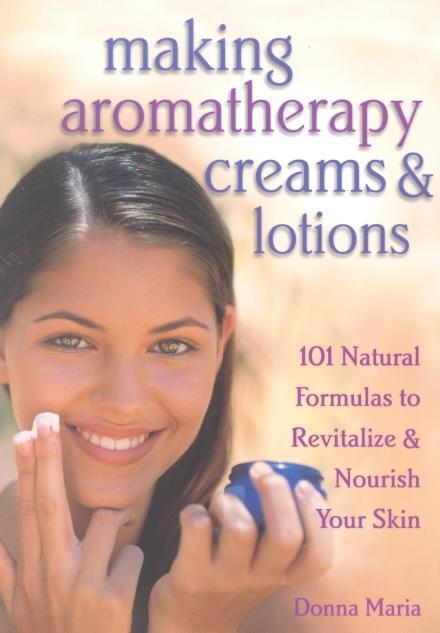 Making Aromatherapy Creams & Lotions