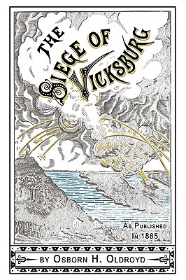 A Soldier's Story Of The Siege of Vicksburg