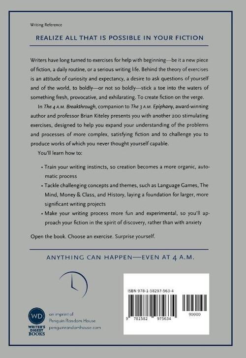 4 A.M. Breakthrough: Unconventional Writing Exercises That Transform Your Fiction