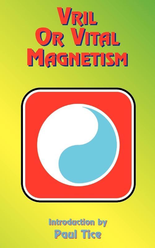 Vril or Vital Magnetism