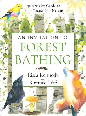 An Invitation to Forest Bathing: 52 Full-Color Activity Cards to Find Yourself in Nature