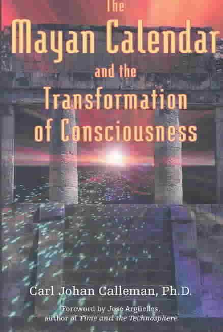 The Mayan Calendar and the Transformation of Consciousness