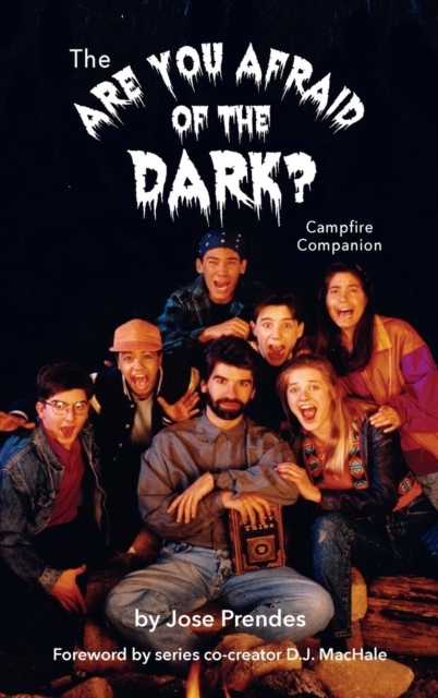 The Are You Afraid of the Dark Campfire Companion (hardback)