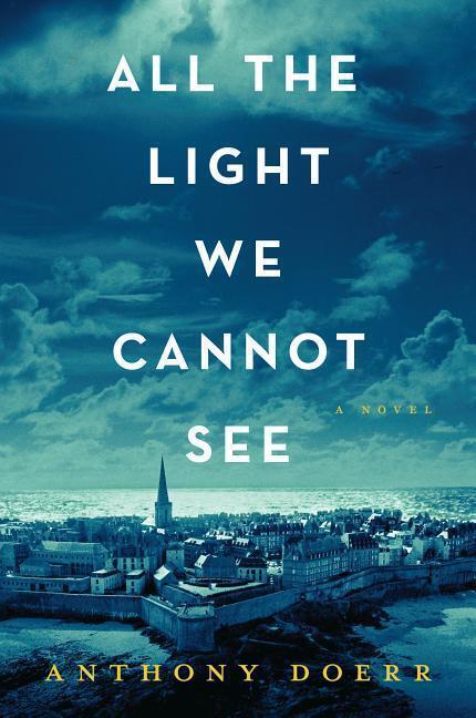 Doerr, A: All the Light We Cannot See