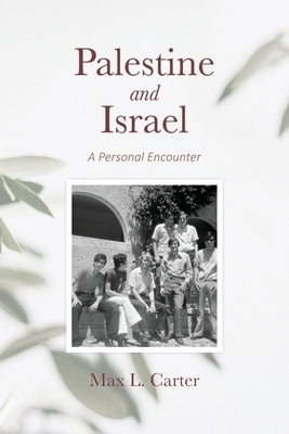 Palestine and Israel: A Personal Encounter