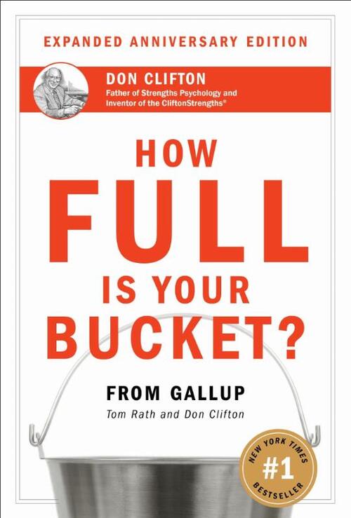 How Full Is Your Bucket? Expanded Anniversary Edition