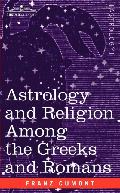 Astrology and Religion Among the Greeks and Romans