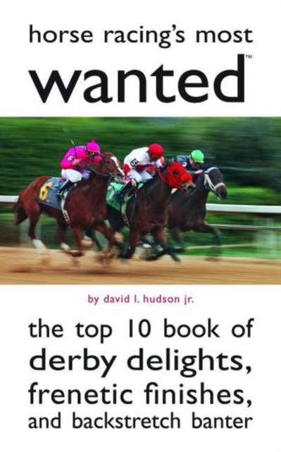 Horse Racing's Most Wanted (TM)
